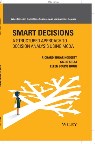 Smart Decisions A Structured Approach to Decision Analysis Using MCDA