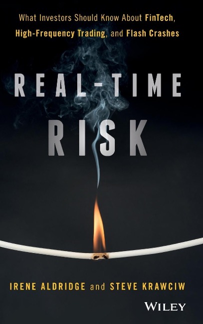 Real-Time Risk: What Investors Should Know about Fintech, High-Frequency Trading, and Flash Crashes