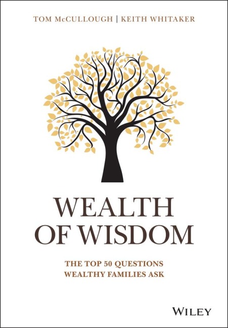 Wealth of Wisdom: The Top 50 Questions Wealthy Families Ask