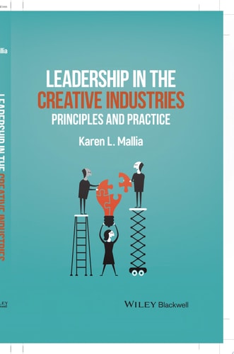 Leadership in the Creative Industries Principles and Practice