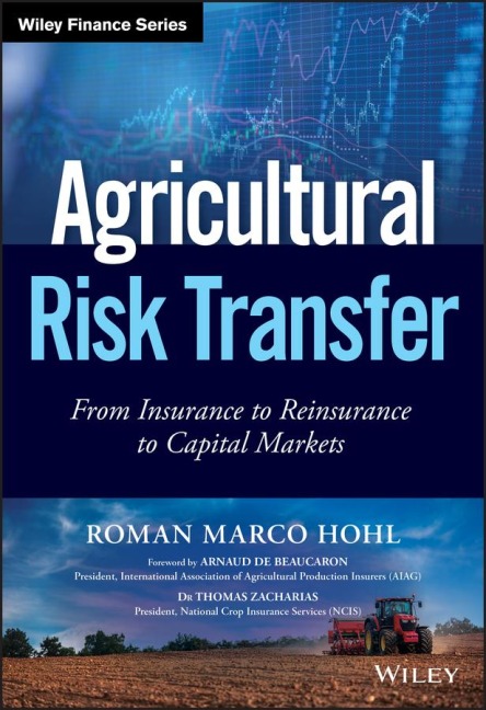 Agricultural Risk Transfer: From Insurance to Reinsurance to Capital Markets