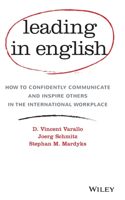 Leading in English: How to Confidently Communicate and Inspire Others in the International Workplace