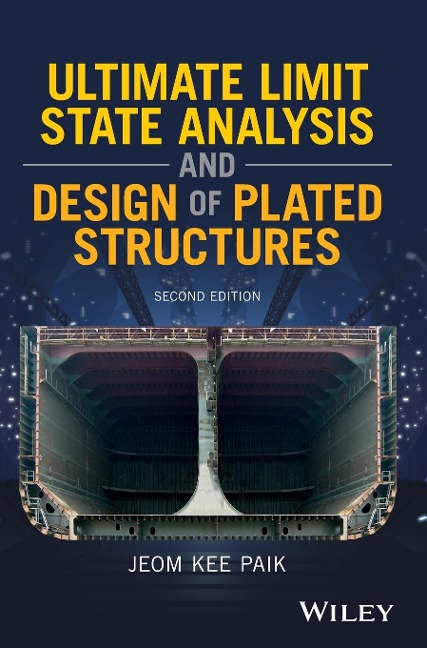 Ultimate Limit State Analysis and Design of Plated Structures