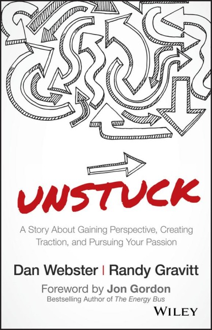 Unstuck: A Story about Gaining Perspective, Creating Traction, and Pursuing Your Passion