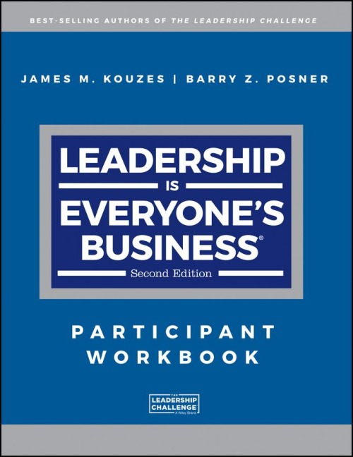 Leadership Is Everyone's Business: Participant Workbook