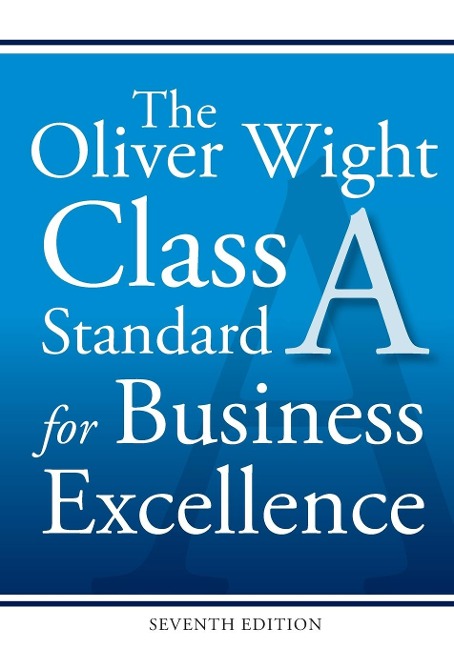 The Oliver Wight Class a Standard for Business Excellence