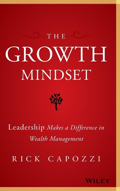 The Growth Mindset: Leadership Makes a Difference in Wealth Management
