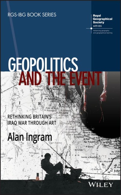 Geopolitics and the Event: Rethinking Britains Iraq War Through Art