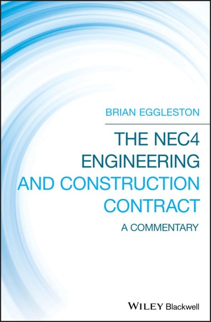 The Nec4 Engineering and Construction Contract: A Commentary