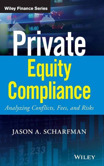 Private Equity Compliance: Analyzing Conflicts, Fees, and Risks