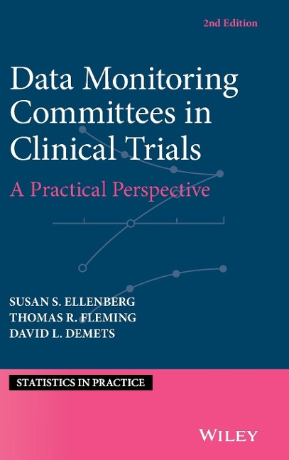 Data Monitoring Committees in Clinical Trials: A Practical Perspective