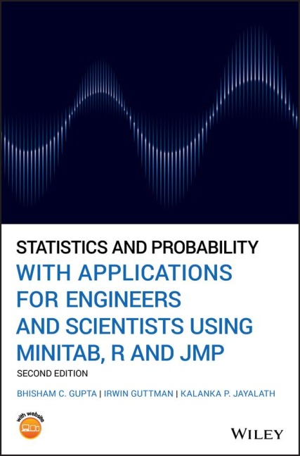 Statistics and Probability with Applications for Engineers and Scientists Using Minitab, R and Jmp