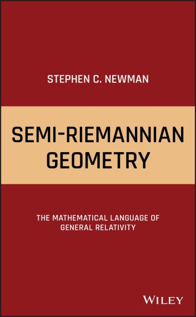 Semi-Riemannian Geometry: The Mathematical Language of General Relativity