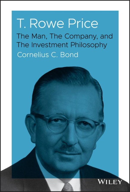 T. Rowe Price: The Man, the Company, and the Investment Philosophy