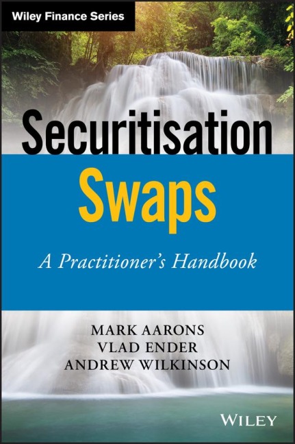 Securitisation Swaps: A Practitioner's Handbook