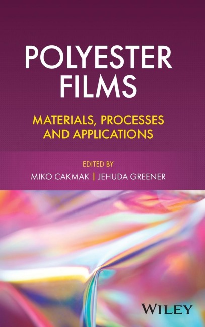 Polyester Films: Materials, Processes and Applications