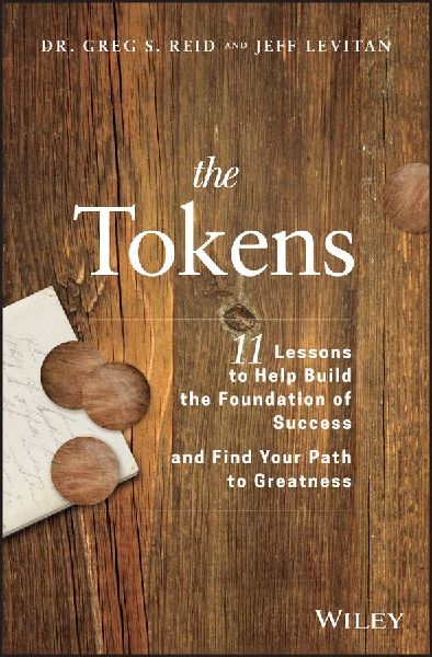 The Tokens: 11 Lessons to Help Build the Foundation of Success and Find Your Path to Greatness