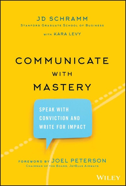 Communicate with Mastery: Speak with Conviction and Write for Impact