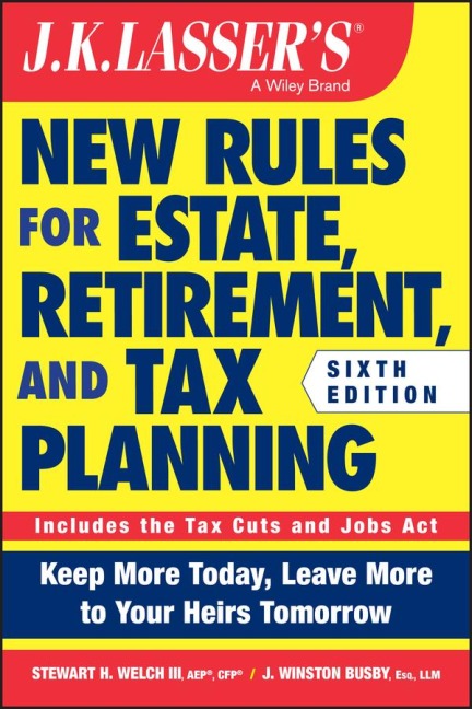 J.K. Lassers New Rules for Estate, Retirement, and Tax Planning