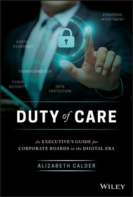 Duty of Care: An Executives Guide for Corporate Boards in the Digital Era