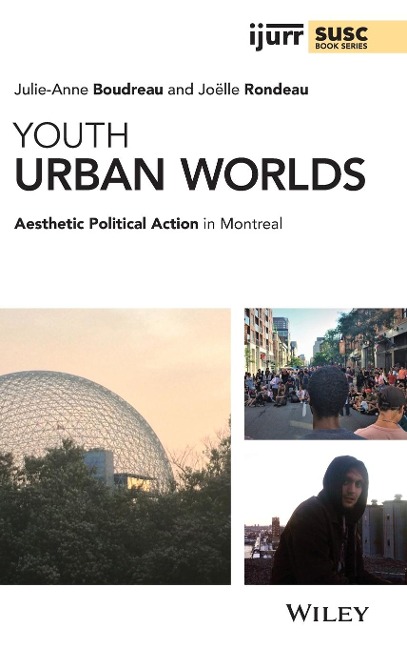 Youth Urban Worlds: Aesthetic Political Action in Montreal