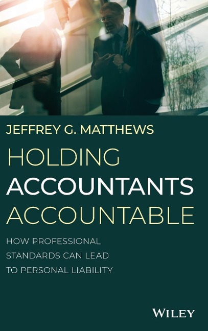 Holding Accountants Accountable: How Professional Standards Can Lead to Personal Liability