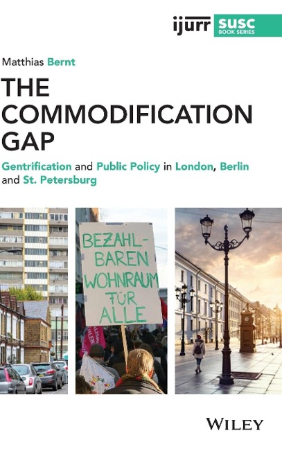 The Commodification Gap: Gentrification and Public Policy in London, Berlin and St. Petersburg