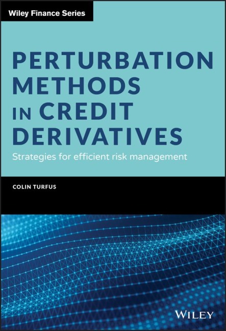 Perturbation Methods in Credit Derivatives: Strategies for Efficient Risk Management