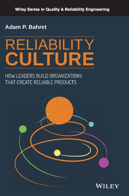 Reliability Culture: How Leaders Build Organizations That Create Reliable Products