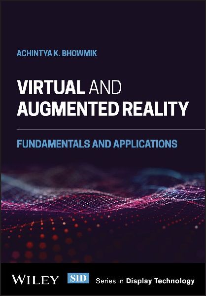 Virtual and Augmented Reality: Fundamentals and Applications