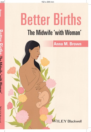 Better Births The Midwife 'with Woman'