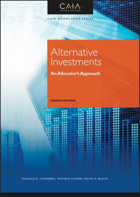Alternative Investments: An Allocators Approach