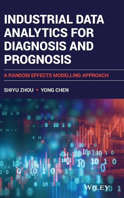 Industrial Data Analytics for Diagnosis and Prognosis: A Random Effects Modelling Approach