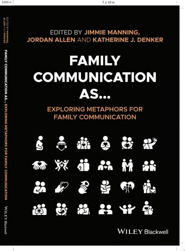 Family Communication as... Exploring Metaphors for Family Communication