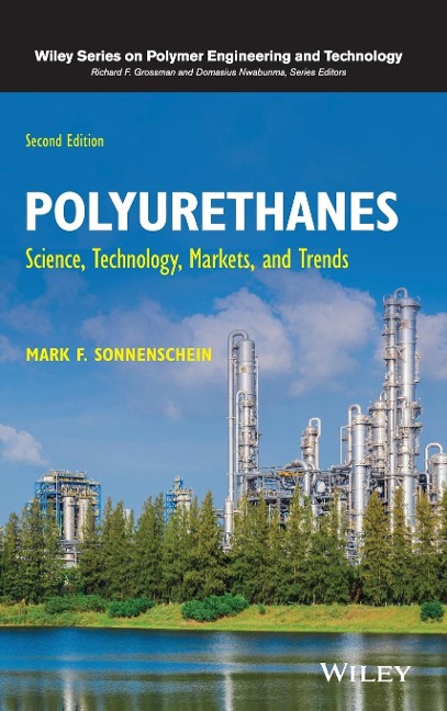 Polyurethanes: Science, Technology, Markets, and Trends