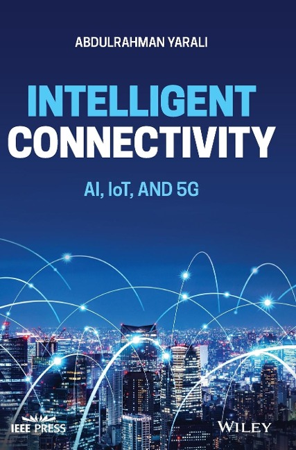 Intelligent Connectivity: Ai, Iot, and 5g