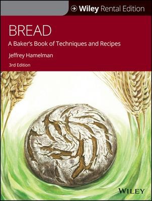 Bread: A Baker's Book of Techniques and Recipes