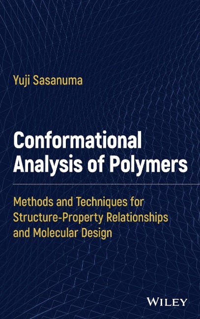 Conformational Analysis of Polymers: Methods and Techniques for Structure-Property Relationships and Molecular Design