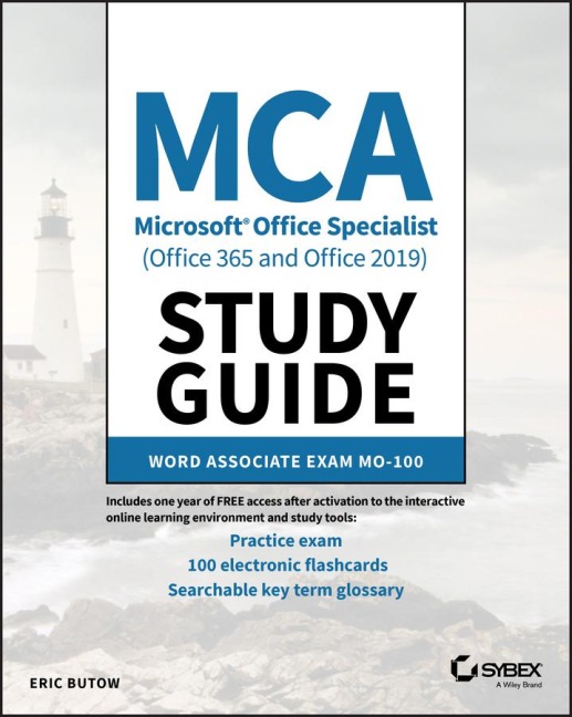 MCA Microsoft Office Specialist (Office 365 andOffice 2019) Study Guide Word Associate ExamMO-100