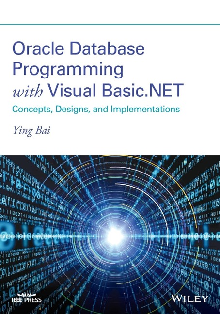 Oracle Database Programming with Visual Basic.Net: Concepts, Designs, and Implementations