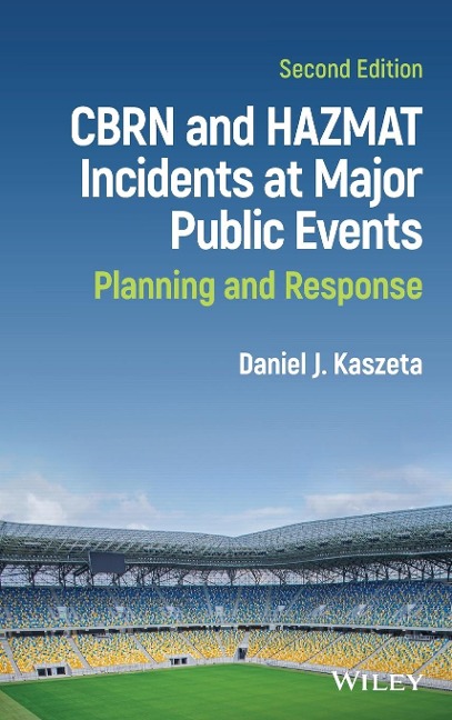 Cbrn and Hazmat Incidents at Major Public Events: Planning and Response
