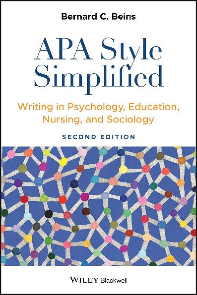 APA Style Simplified: Writing in Psychology, Education, Nursing, and Sociology