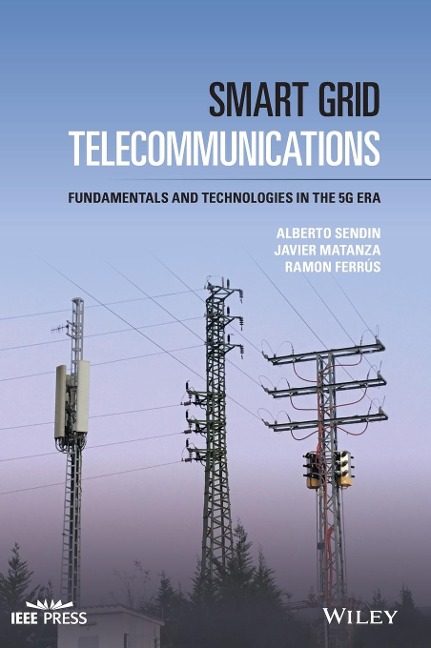 Smart Grid Telecommunications: Fundamentals and Technologies in the 5g Era