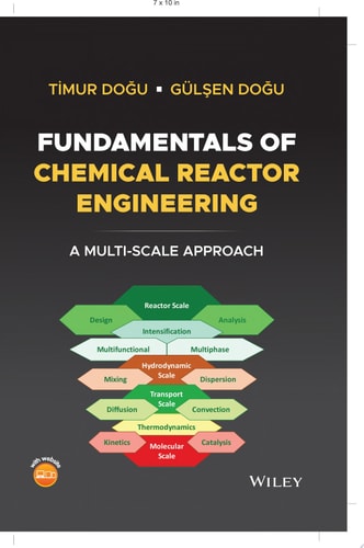 Fundamentals of Chemical Reactor Engineering A Multi-Scale Approach
