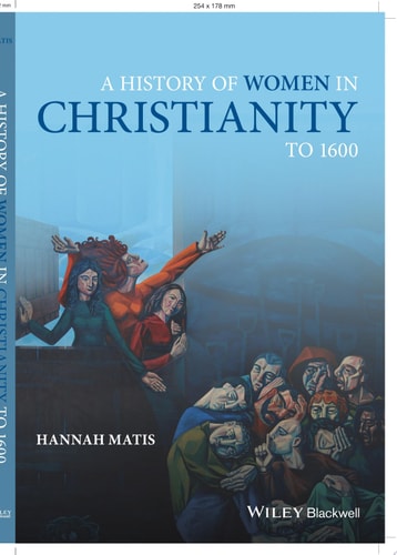 A History of Women in Christianity to 1600