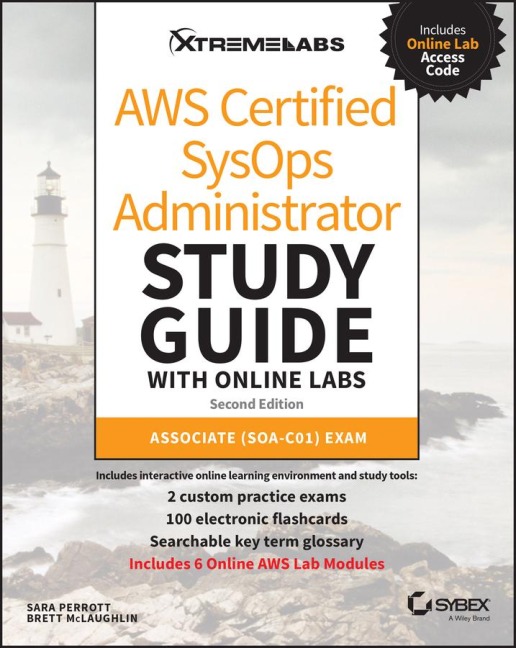 AWS Certified Sysops Administrator Study Guide with Online Labs: Associate (Soa-C01) Exam