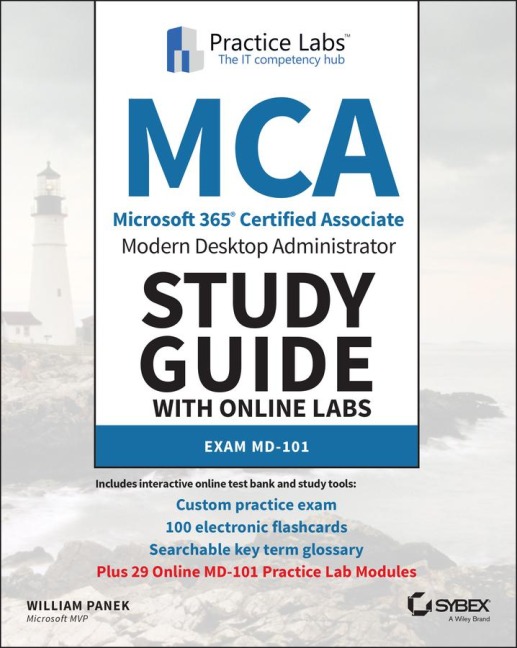 MCA Modern Desktop Administrator Study Guide with Online Labs: Exam MD-101