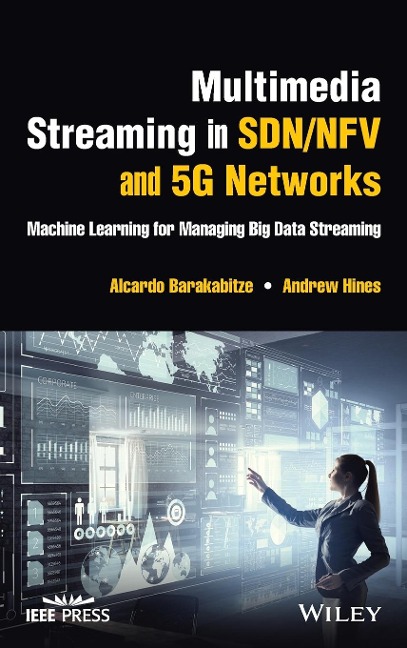 Multimedia Streaming in Sdn/Nfv and 5g Networks: Machine Learning for Managing Big Data Streaming
