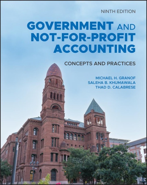 Government and Not-For-Profit Accounting: Concepts and Practices