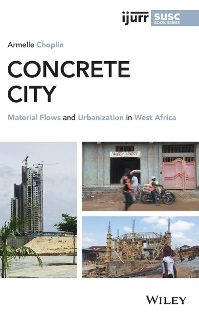 Concrete City: Material Flows and Urbanization in West Africa